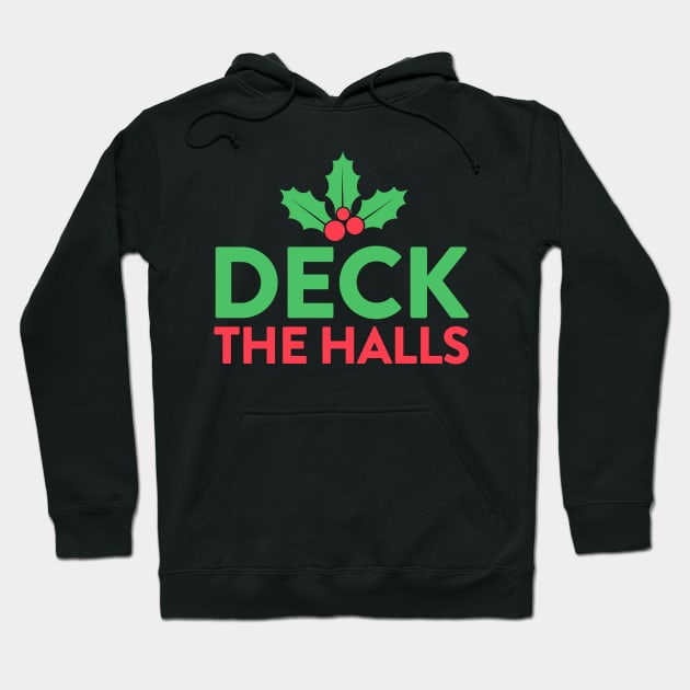 Deck the halls Christmas Hoodie by Portals